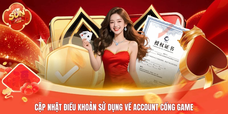 Cập nhật điều khoản sử dụng về account cổng game