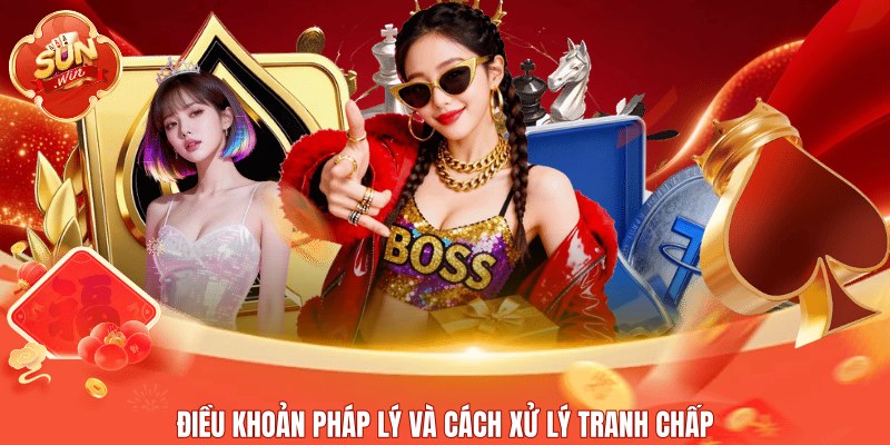 Điều khoản pháp lý và cách xử lý tranh chấp
