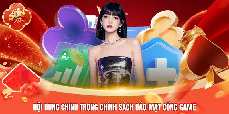 Nội dung chính trong chính sách bảo mật cổng game