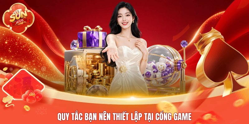Quy tắc bạn nên thiết lập tại cổng game