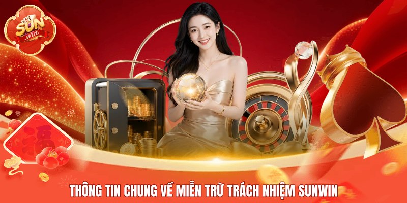 Thông tin chung về miễn trừ trách nhiệm Sunwin